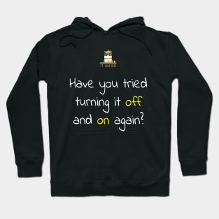 Have you tried turning it off and on again? Hoodie